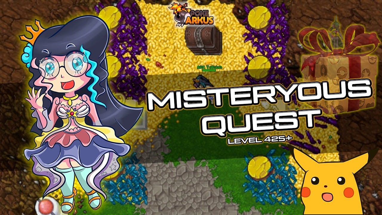 Poke Arkus - Misteryous Quest  Lvl 425 +