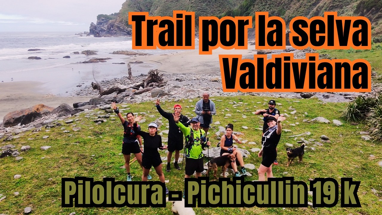Trail Pilolcura a Pichicullín – Parte 1 | Arroyos, Selva Valdiviana y Ruta Imperdible en Valdivia
