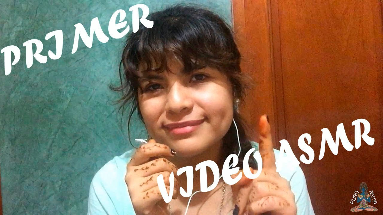 PRIMER VIDEO ASMR. Breve explicación del canal.