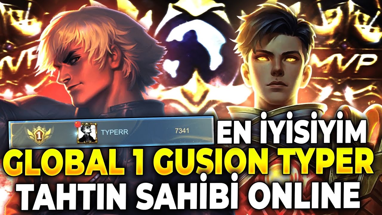 GLOBAL 1 GUSION TYPER / TAHTIN SAHİBİ ONLINE EN İYİSİYİM 🔥