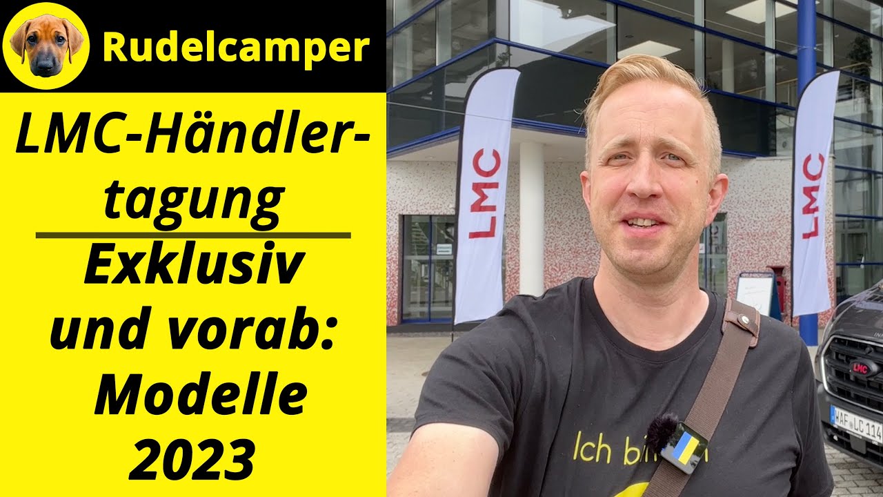 HÄNDLERTAGUNG: Neue Modelle 2023 von LMC - Neuheiten für den Caravan Salon - exklusive Preview - 037