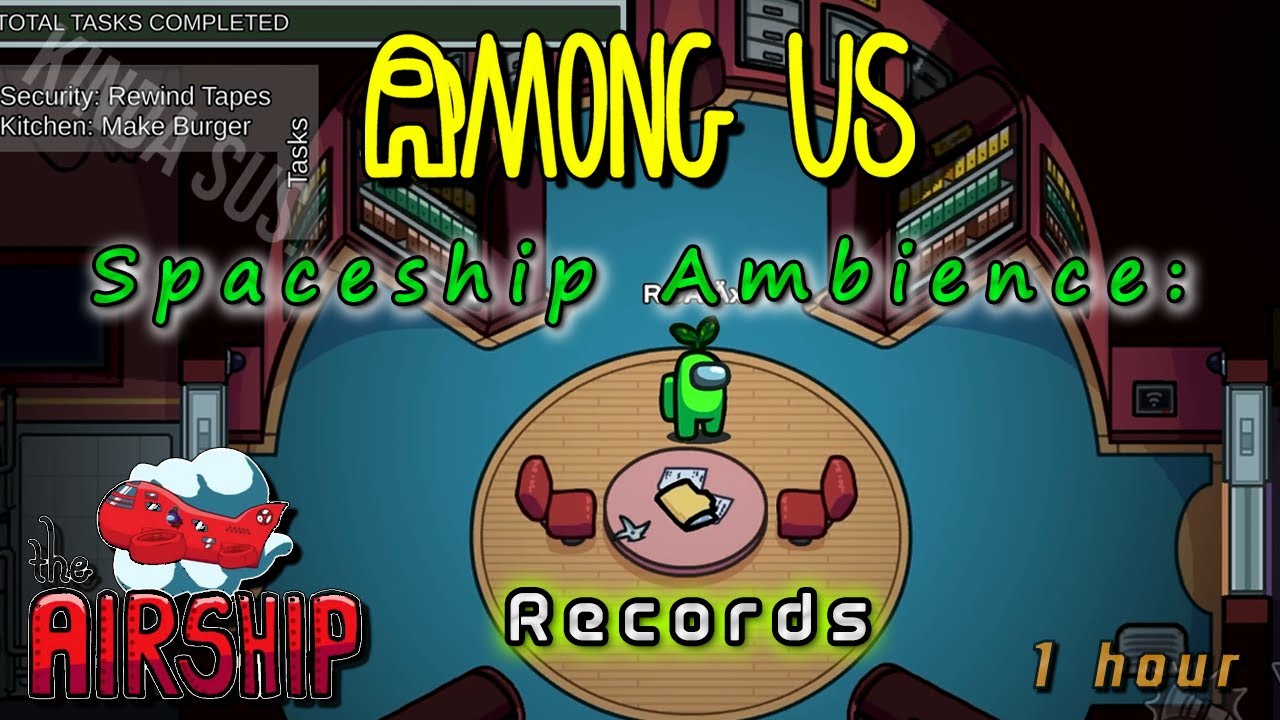 Among Us Ambience - Airship: Records [1h]