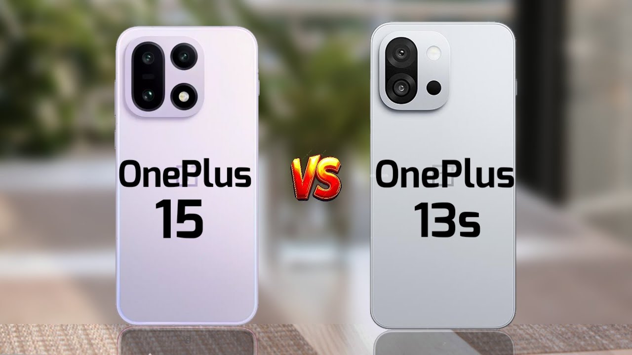 OnePlus 15 против OnePlus 13s