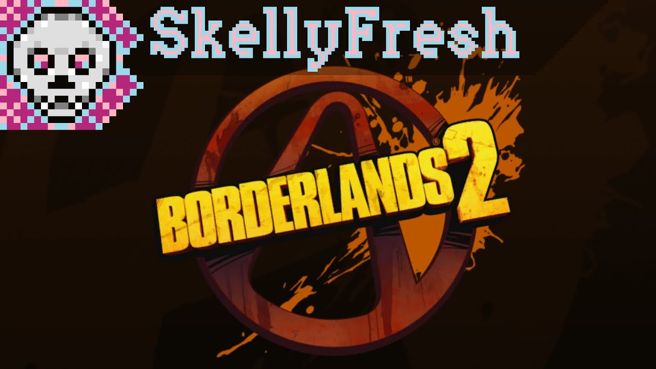 SkellyFresh Streams: Borderlands 2 with Spood (2026/01/26)