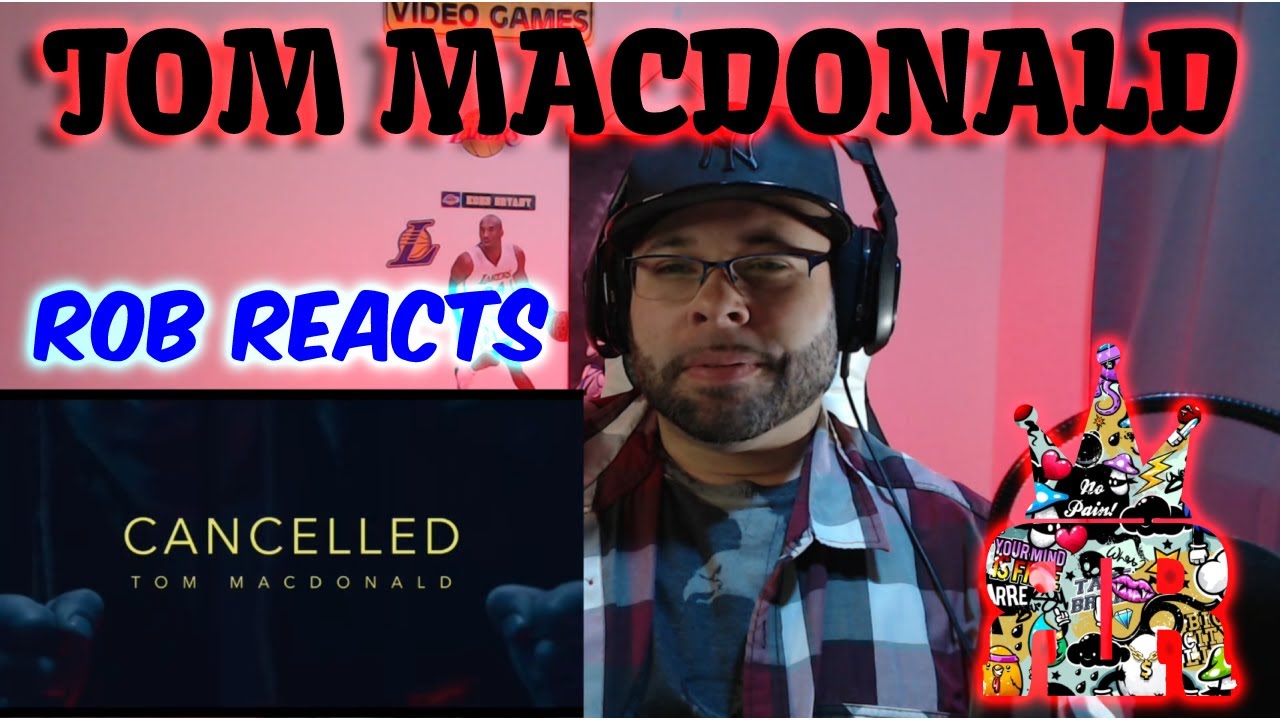Tom Macdonald Cancelled(Rob Reacts)