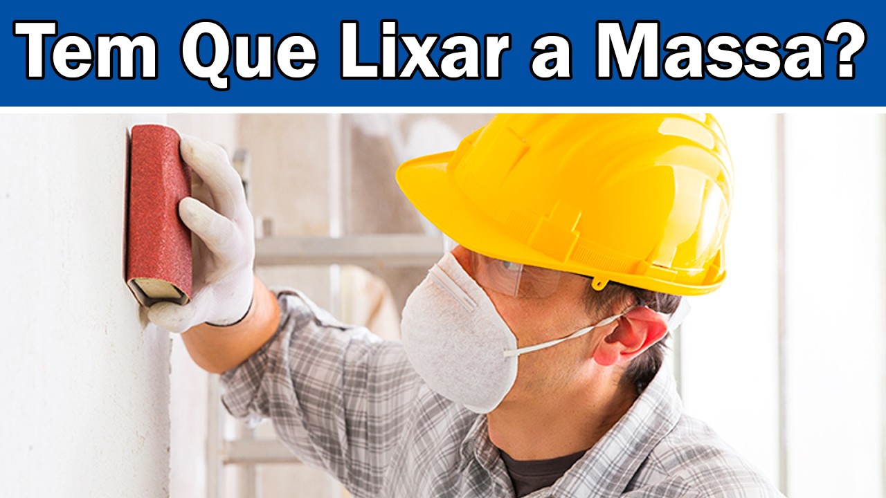Quando Passa Massa Corrida na Parede Tem que Lixar?