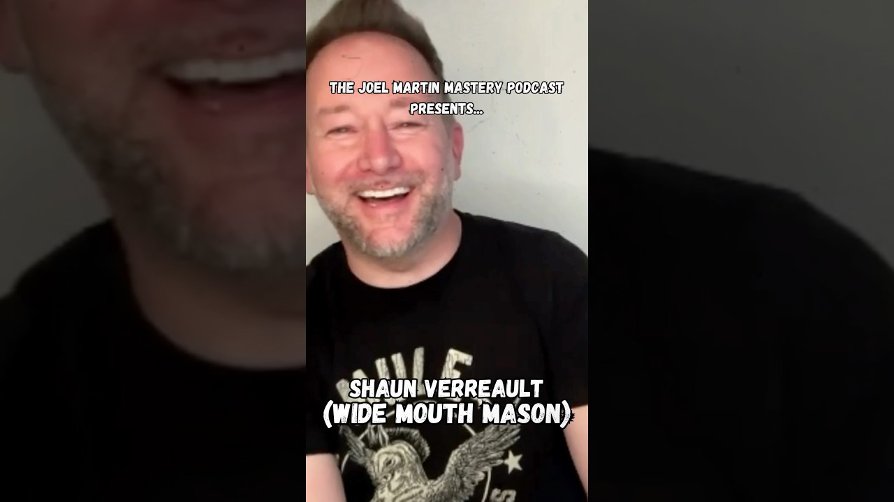 Shaun Verreault of Wide Mouth Mason on The Joel Martin Mastery Podcast!