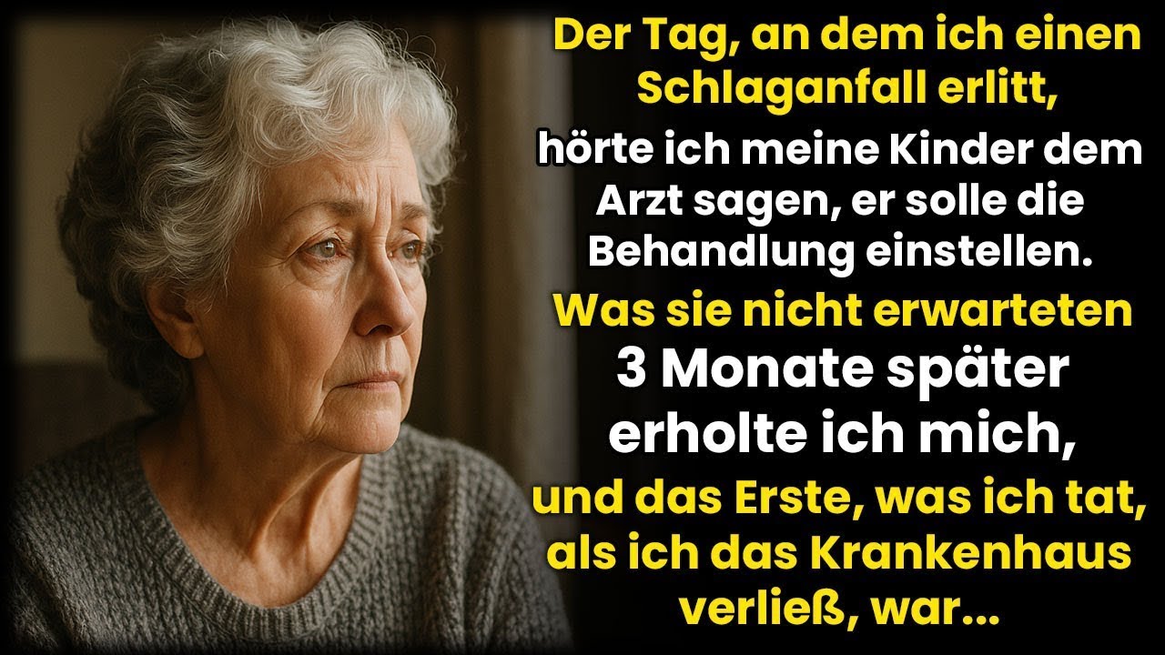 Schlaganfall, hörte Kinder sagen; Behandlung stoppen Ich habe mich nach 3 Monaten erholt