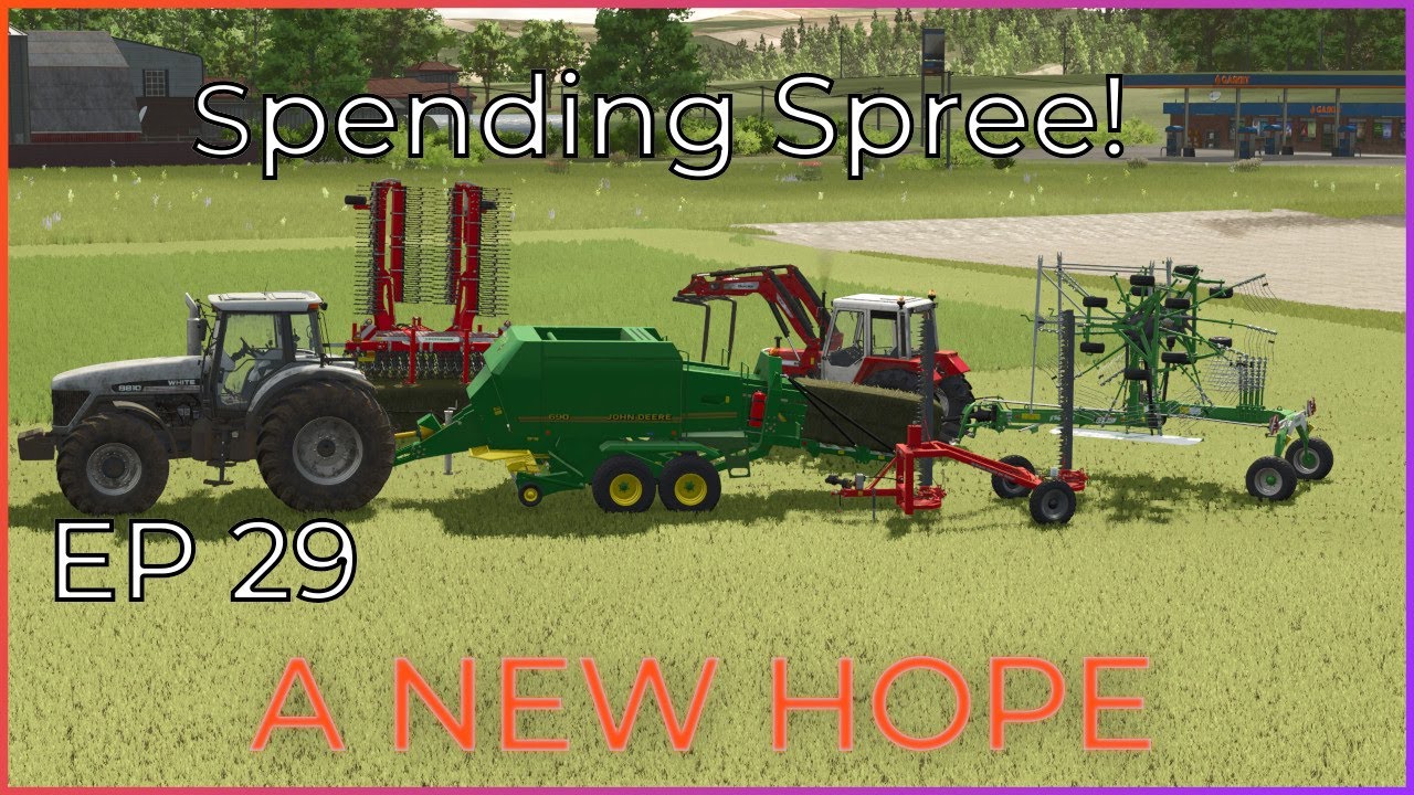 Spending Spree || A New Hope EP 29 || Farming Simulator 25