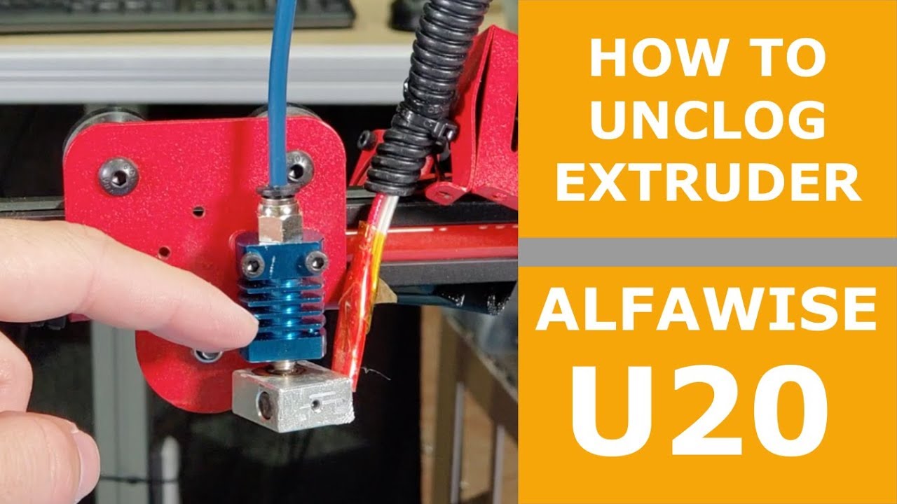 How to Unclog your Extruder? | Alfawise U20