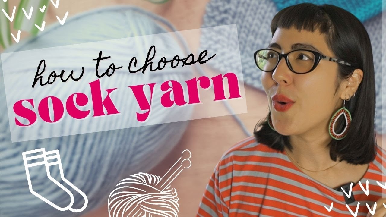 4 crucial things to look for when choosing sock yarn