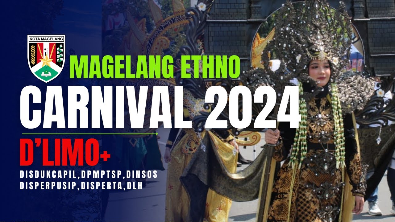MEC "MAGELANG ETHNO CARNIVAL 2024" D'LIMO+