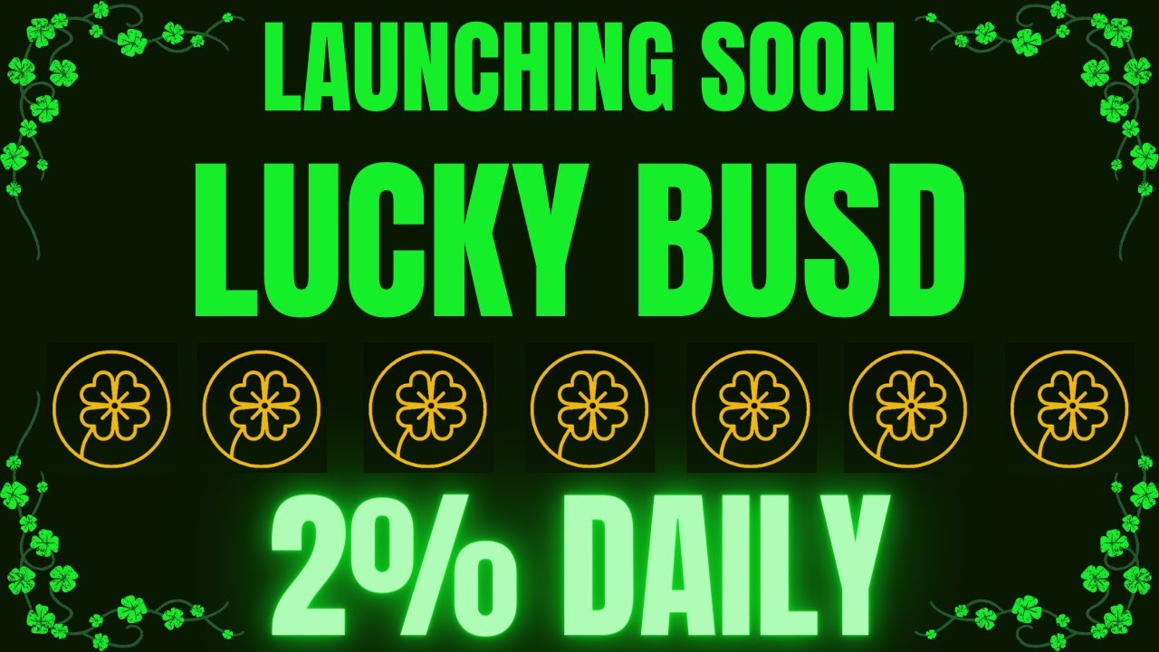 LUCKY BUSD WILL BE THE MOST FUN MINER LAUNCHING ON THE BSC