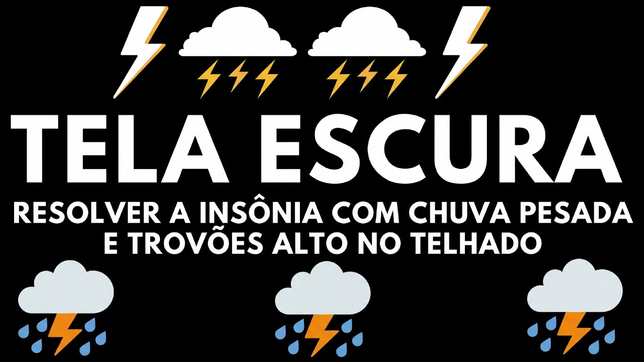 Barulho de Chuva para Dormir e Relaxar 💤 Chuva e Trovão Constante no Telhado à Noite 💤 Tela Preta