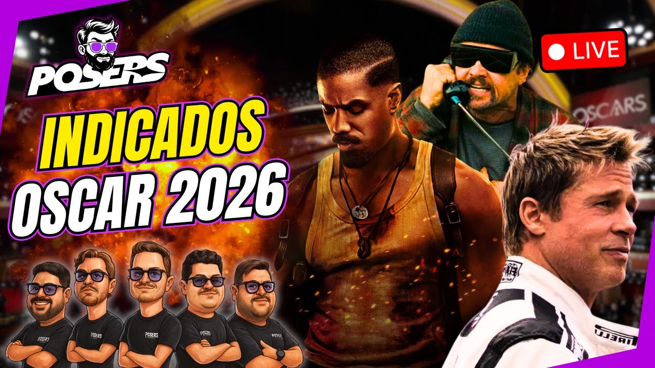 🏆 INDICADOS OSCAR 2026 — ALGUNS MERECEM, OUTROS PAGARAM BEM | POSERS PODCAST 