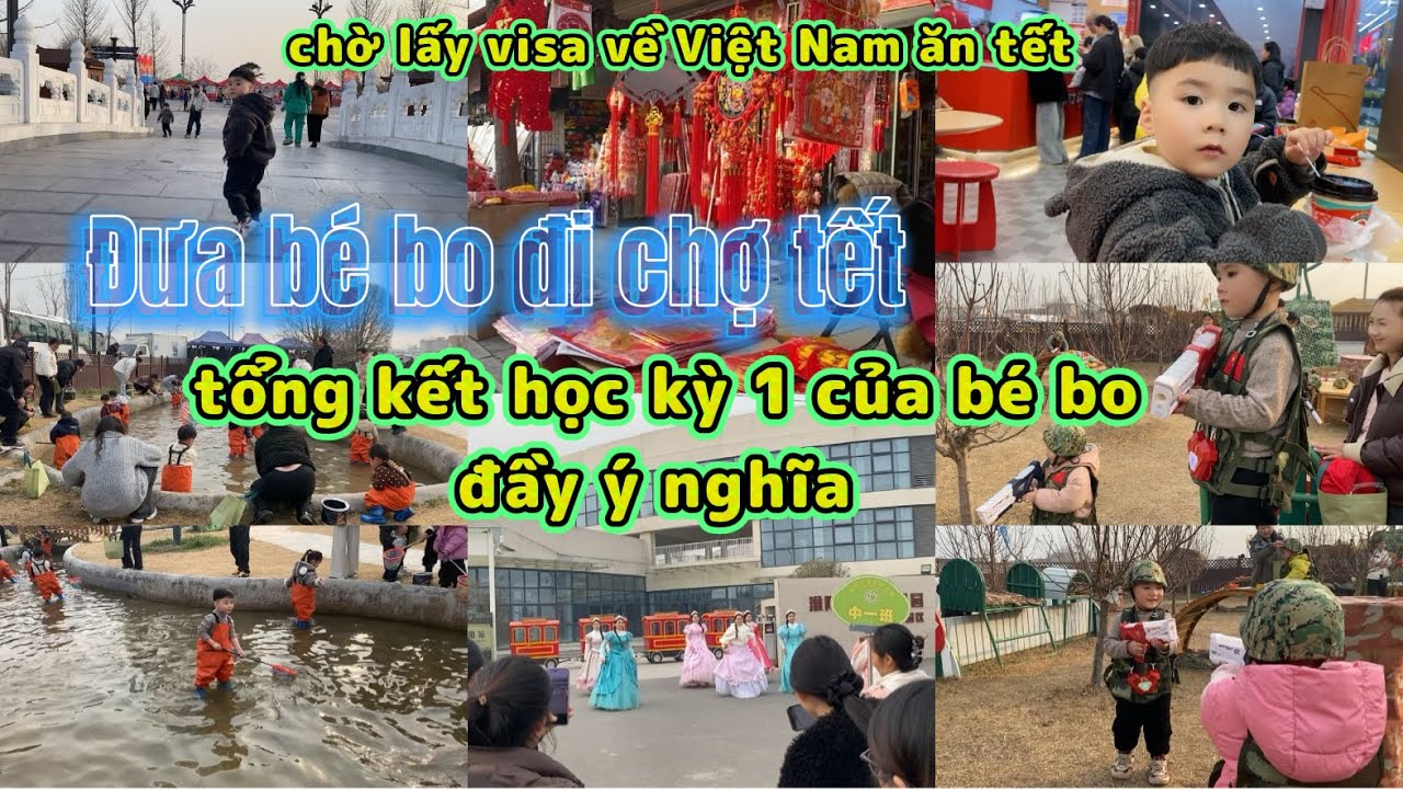 #32 Chờ lấy visa về việc nam ăn tết. Tổng kết học kỳ 1 của bé bo đầy ý nghĩa #cuocsongtrungquoc 