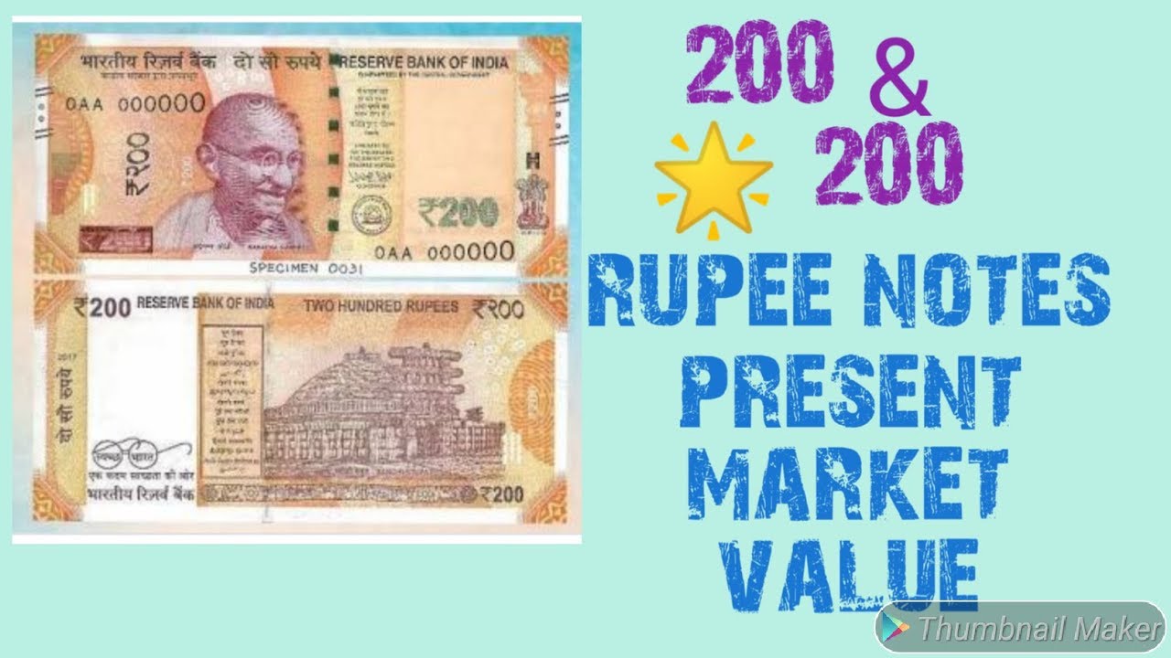 '200 Rupee notes', 'star 200 Rupee notes'. present market values of the notes.