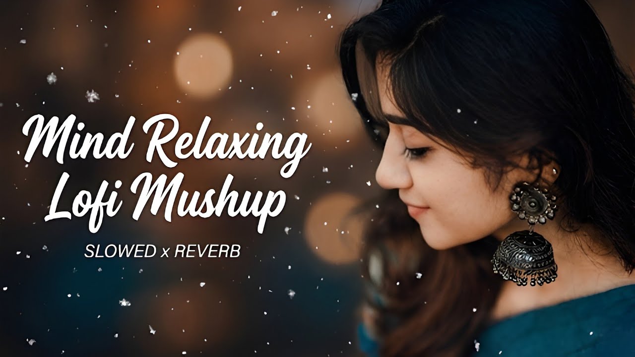🥰 Mind Relax Lofi Mashup 2026  | Study, Sleep & Chill | #relaxingbeats #trendingsong Part 27 