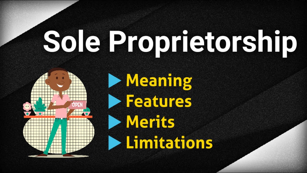 Sole proprietorship | Meaning | Features | Merits | Limitations | Plus One Business Studies |