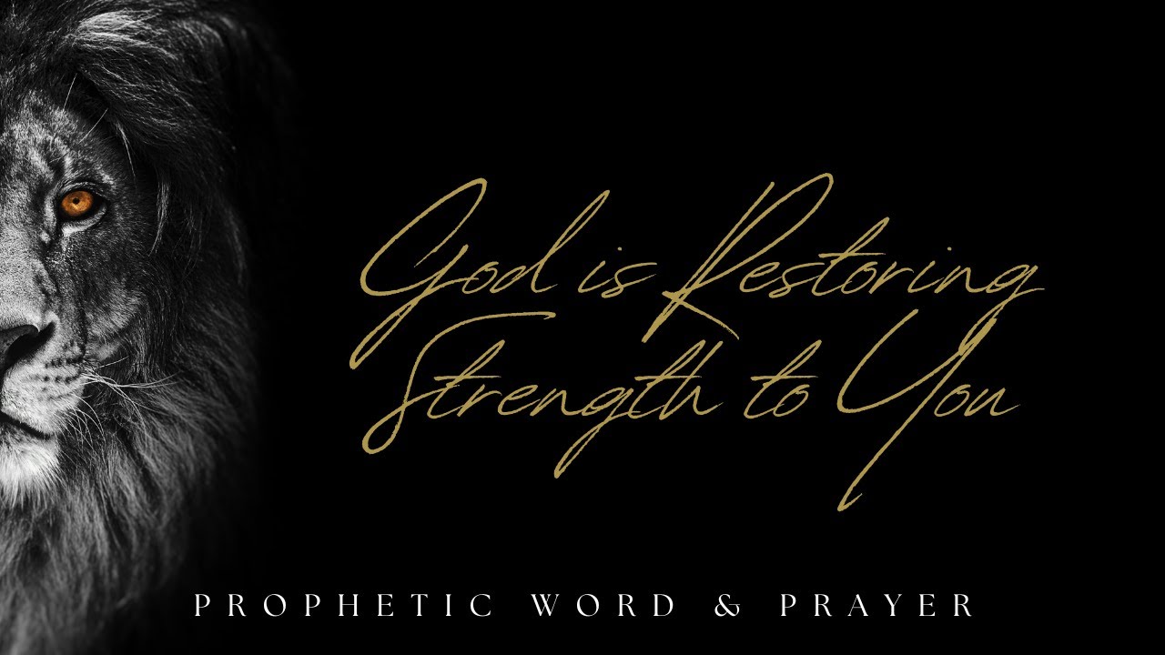DEFEATED LIONS, GOD IS RESTORING STRENGTH TO YOU! // PRAYER & HEALING