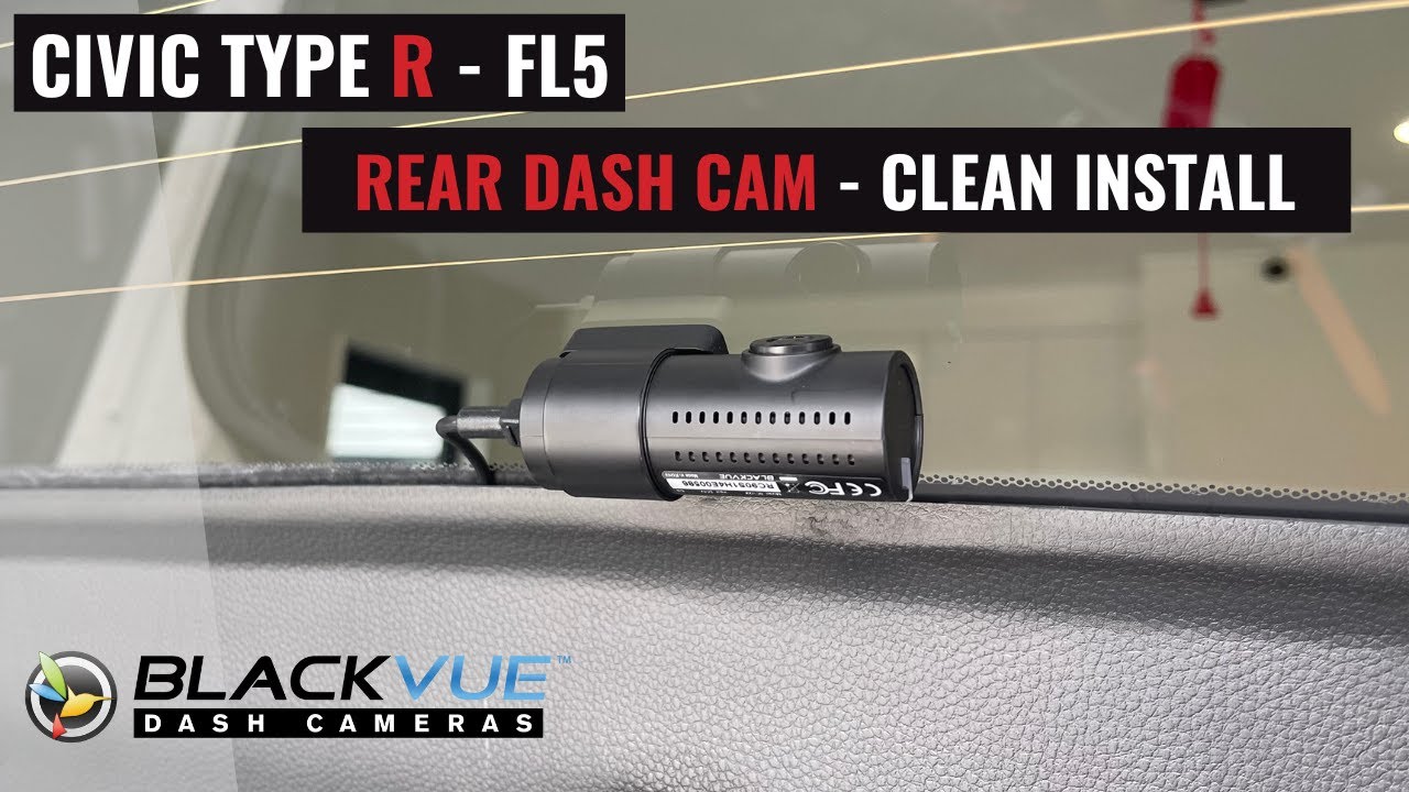 Blackvue DR900S Rear Dash Cam - Clean Install // FL5 CIVIC TYPE R