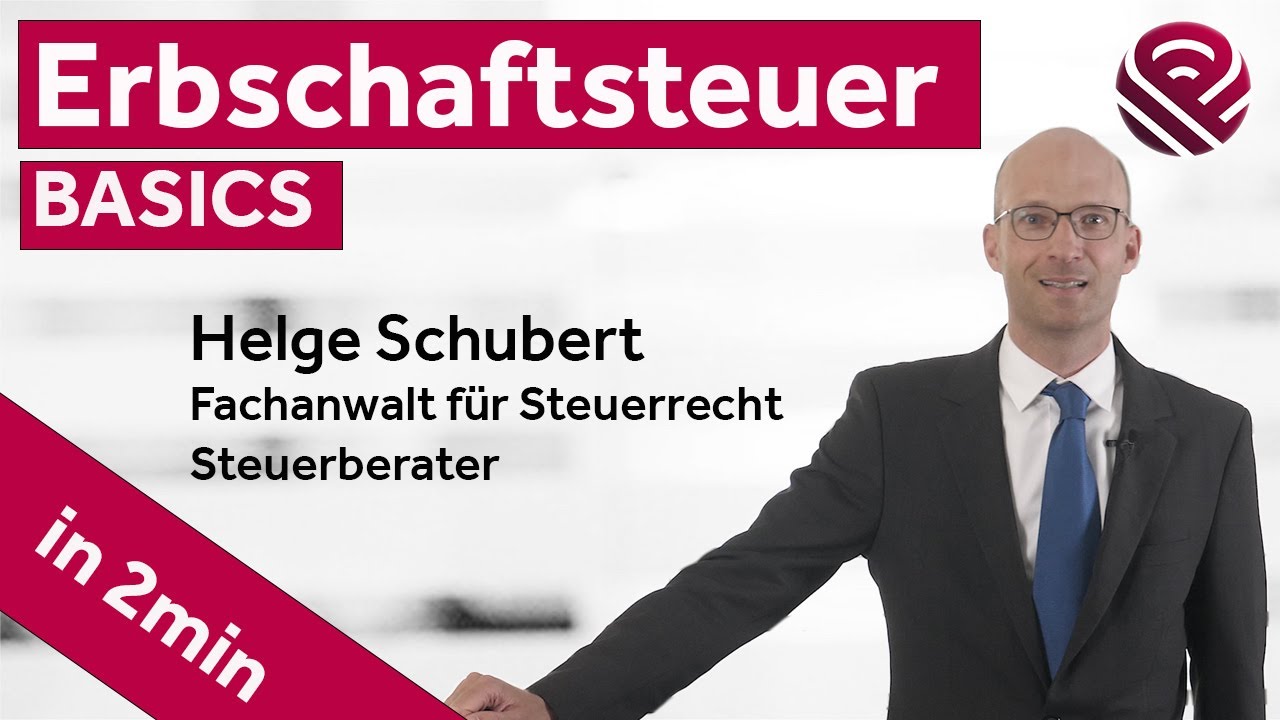 Erbschaftsteuer - alles was man wissen muss (Steuerberater und Fachanwalt Schubert, ROSE & PARTNER)