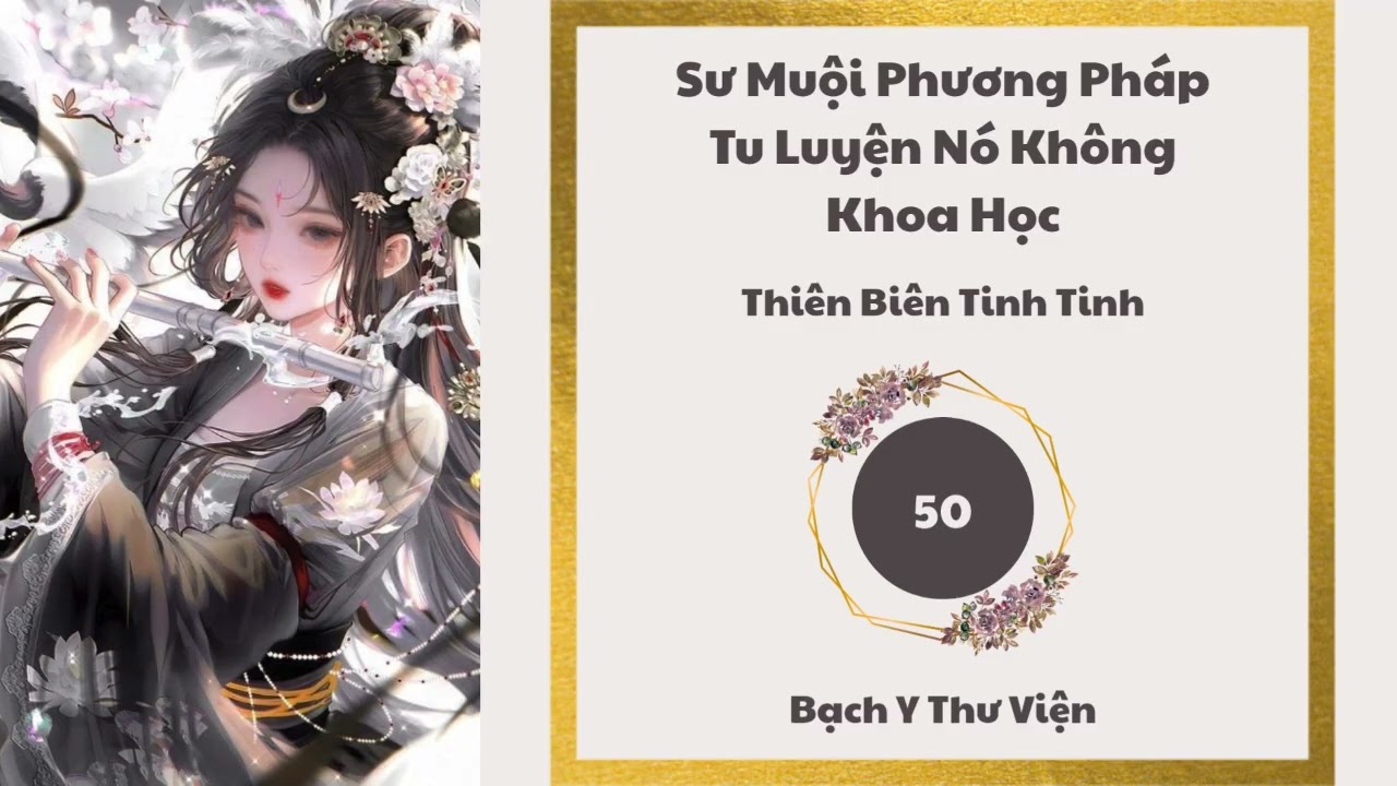 [50] Sư Muội Phương Pháp Tu Luyện Nó Không Khoa Học | Bạch Y Thư Viện