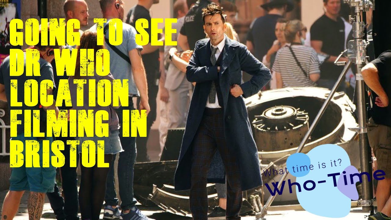 Going to See Doctor Who 60th Anniversary Location Filming in Bristol! (Wednesday 15th June 2022)