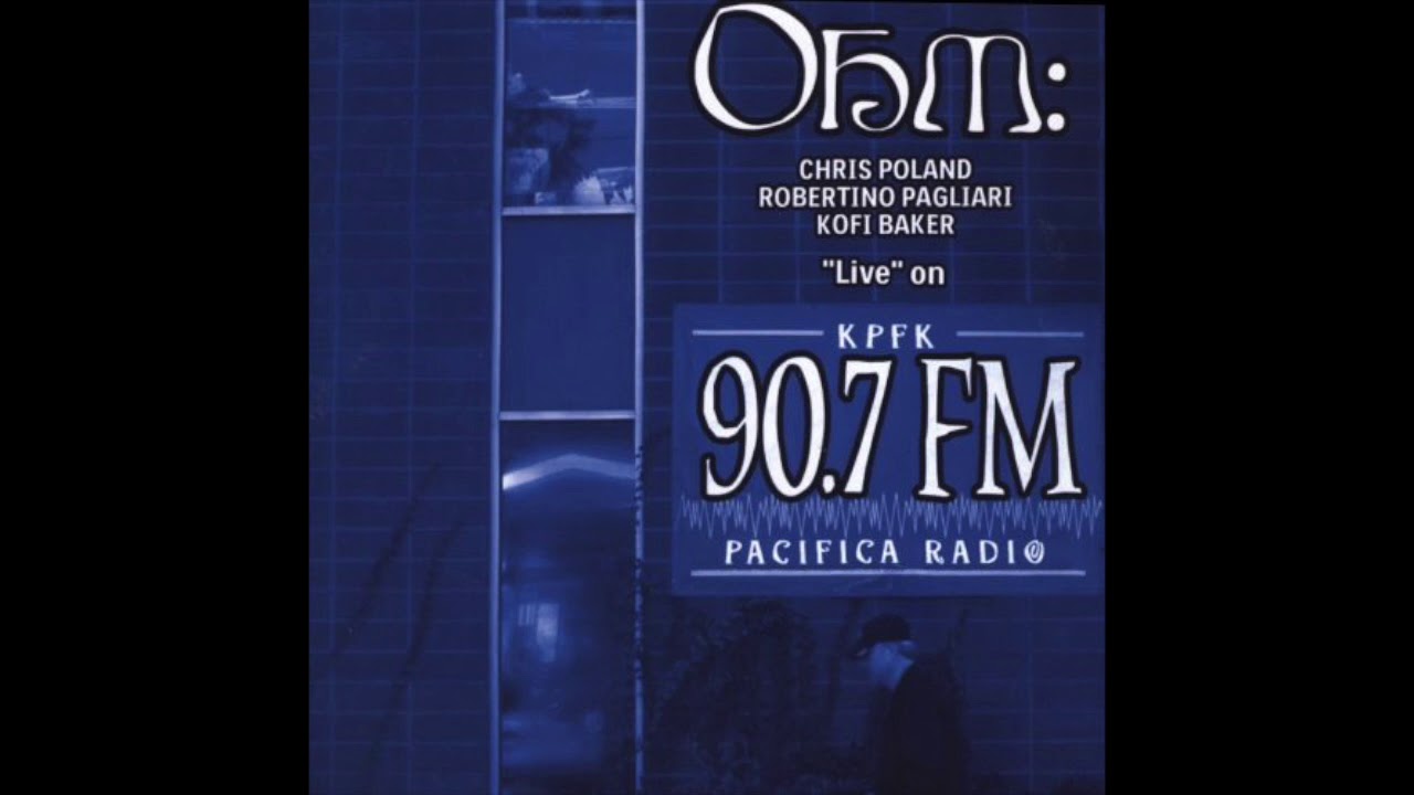 Ohm: - Came To Believe (Live on KPFK)