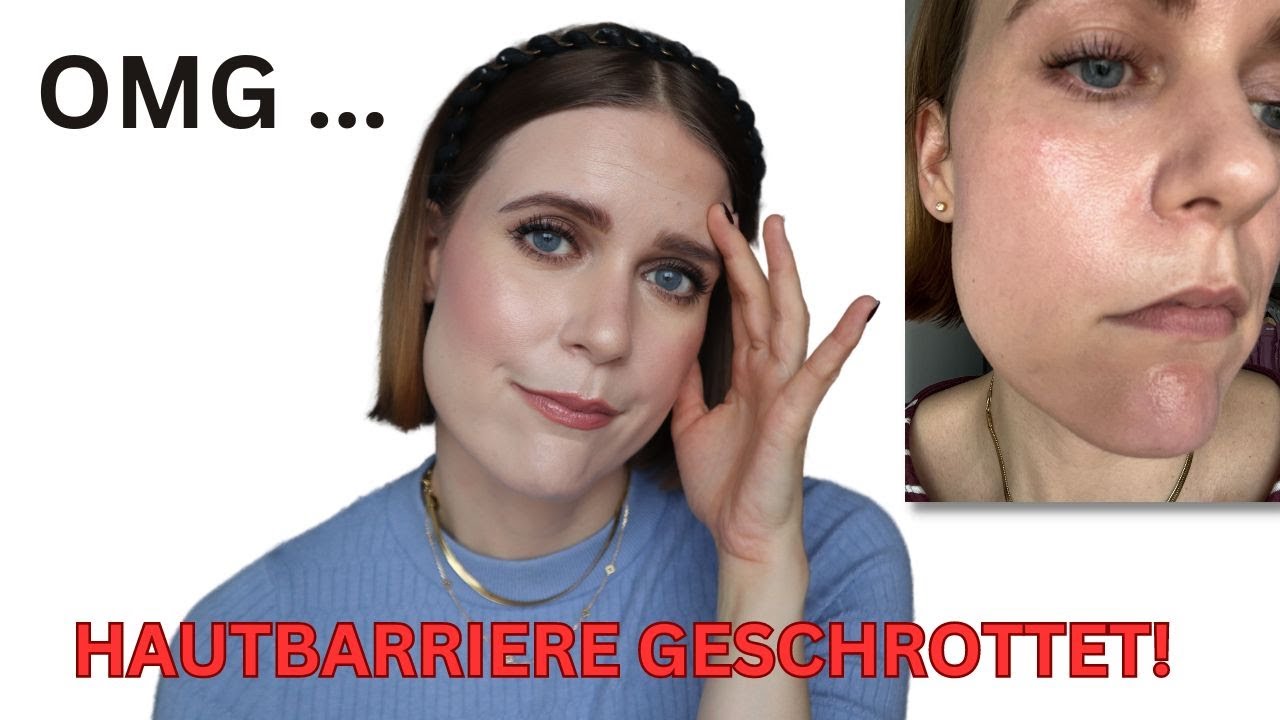 ICH HABE MEINE HAUTSCHUTZBARRIERE GESCHROTTET - und wie ich sie wieder HEILE!