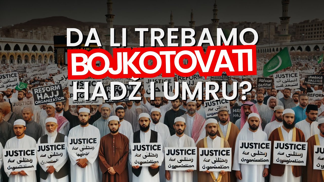 Da li trebamo bojkotovati hadž i umru? | Izet ef. Čamdžić