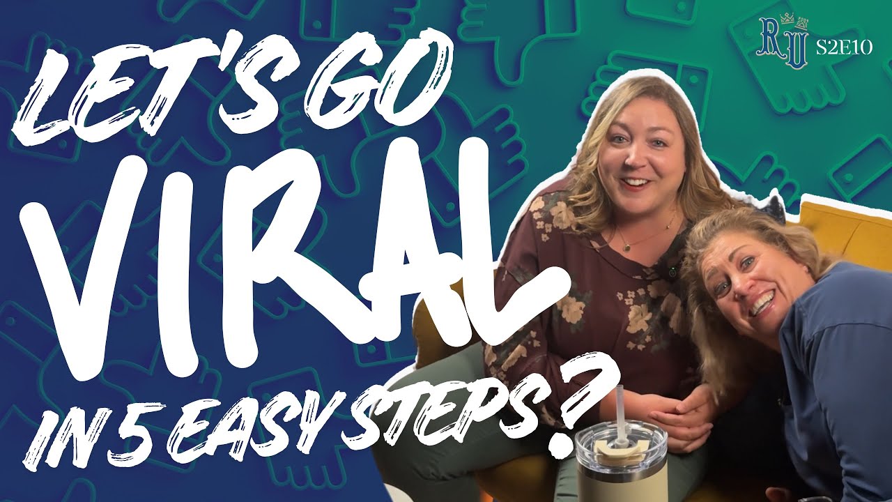 Let’s Go Viral In 5 Easy Steps? (S2E10)