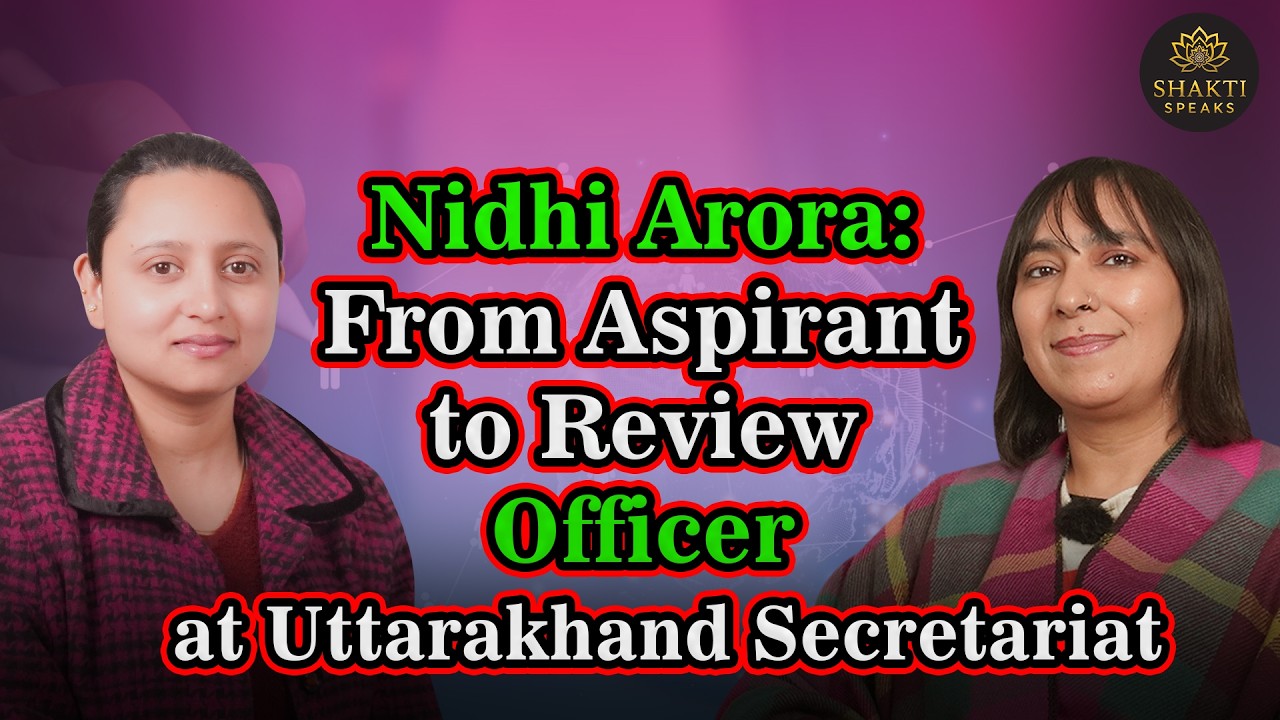 From Dreams to the Uttarakhand Secretariat: Nidhi Arora’s Inspiring Journey
