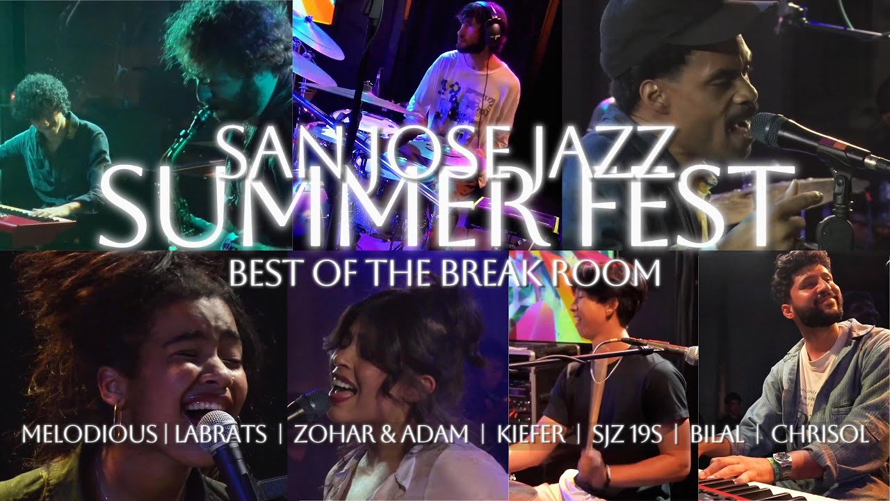 Best of San Jose Jazz' Summer Fest - Live from the Break Room