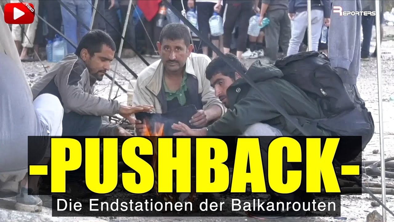 PUSHBACK - Die Endstationen der Balkanrouten