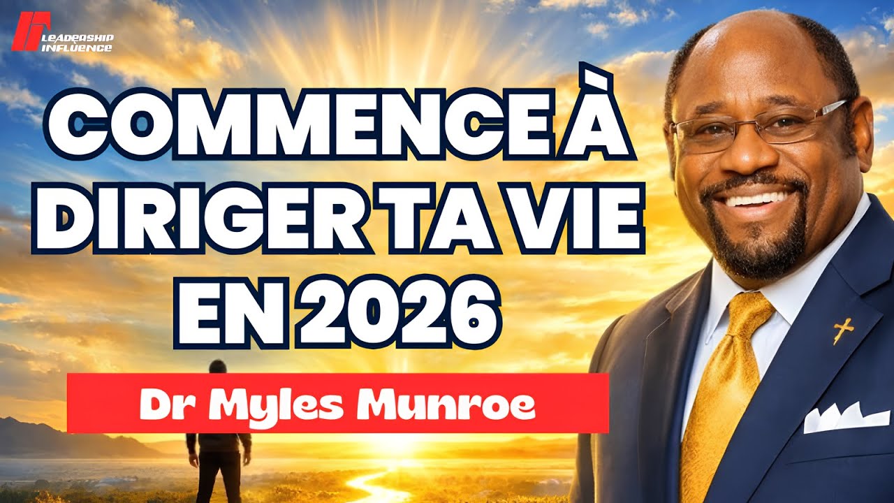 Cesse de Survivre, Commence à Diriger Ta Vie | La Leçon de Leadership de Dr Myles Munroe