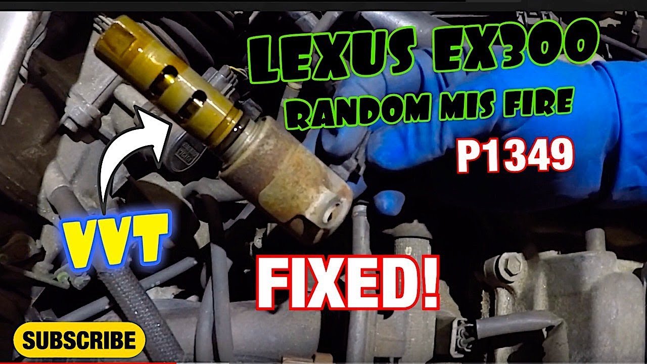 Lexus ES300 P1349 VVT Random Misfire