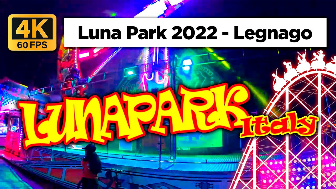 🚶🏼Luna Park 2022 - Legnago / Italy [4K 60 fps]