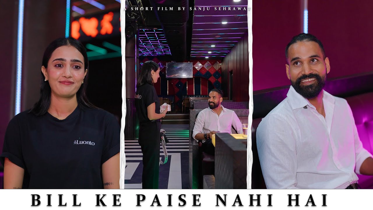 Bill ke paise nahi hai | Sanju Sehrawat 2.0 | Short Film