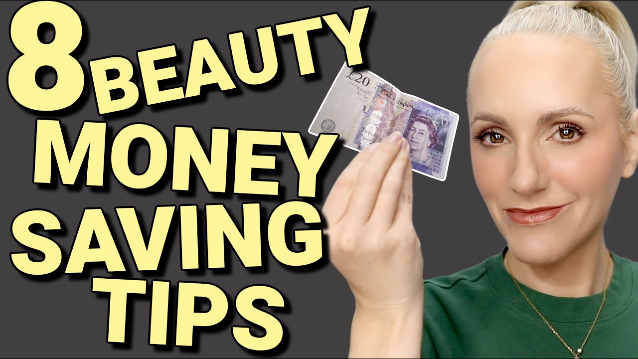 8 MONEY SAVING BEAUTY TIPS | SAVE MONEY ON MAKEUP & SKINCARE