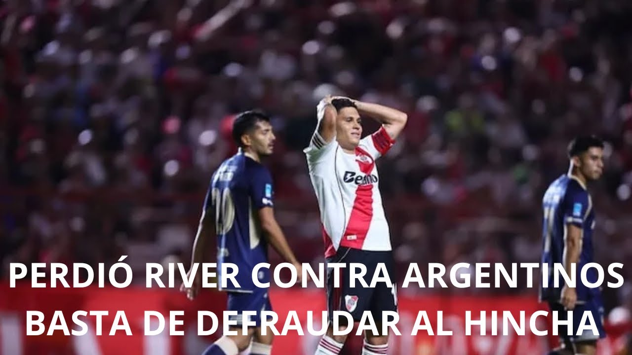 ARGENTINOS VS RIVER: RESPETEN LA CAMISETA! OTRA DERROTA QUE DUELE! 