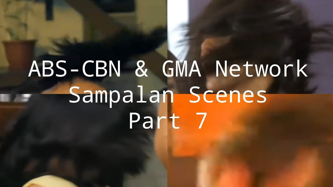 ABS-CBN & GMA NETWORK SAMPALAN SCENES PART 7