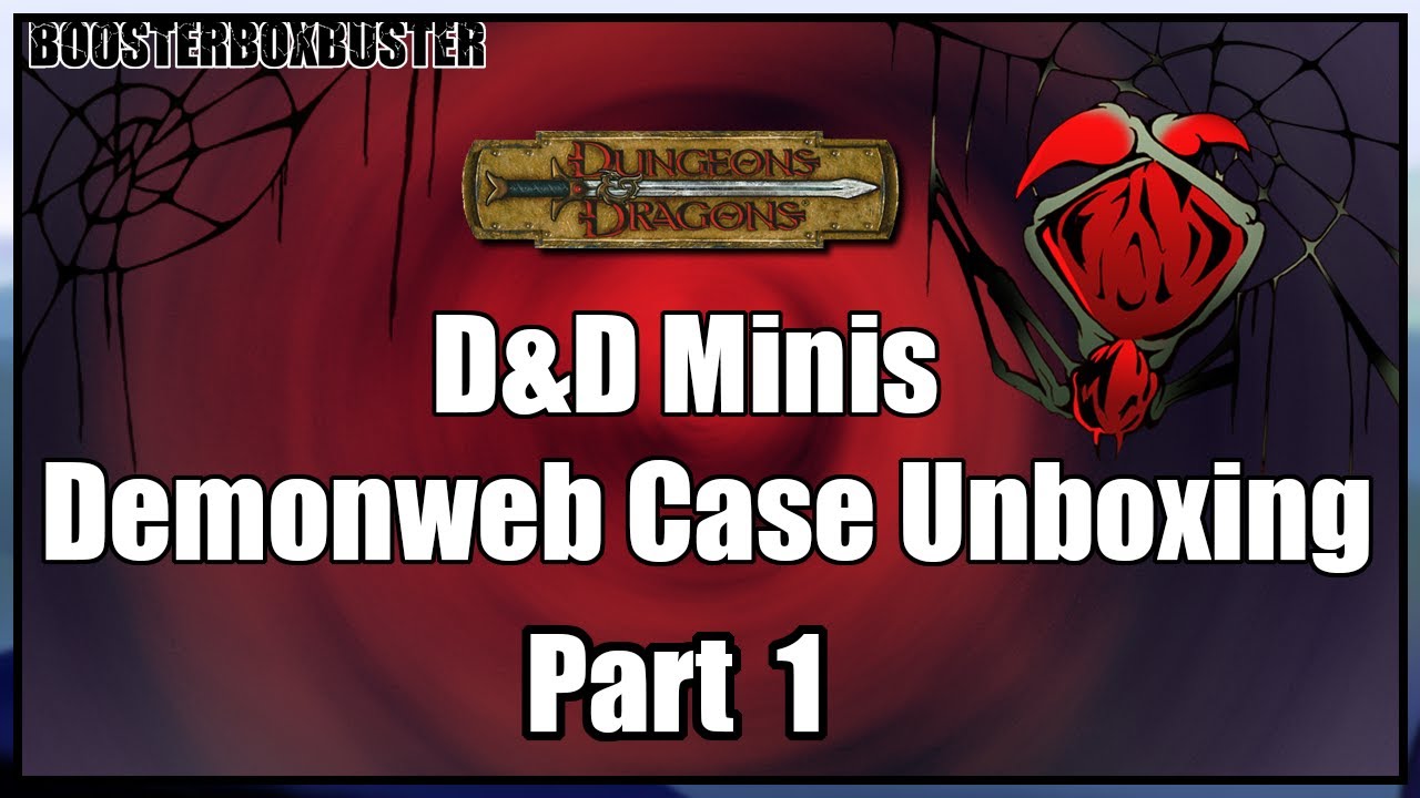 D&D Miniatures: DemonWeb Booster Case Unboxing! (Part 1) - Dungeons and Dragons Minis