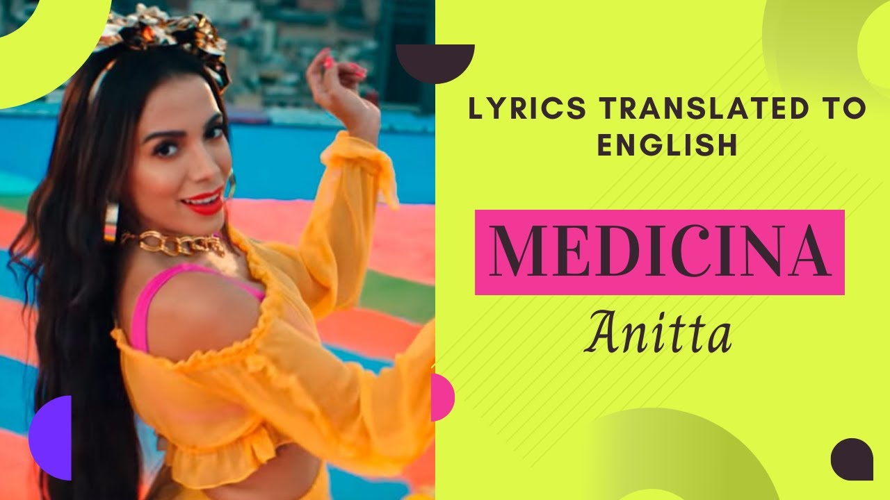 Medicina Anitta Lyrics in English | Anitta Mejores Canciones en Espa&ntilde;ol