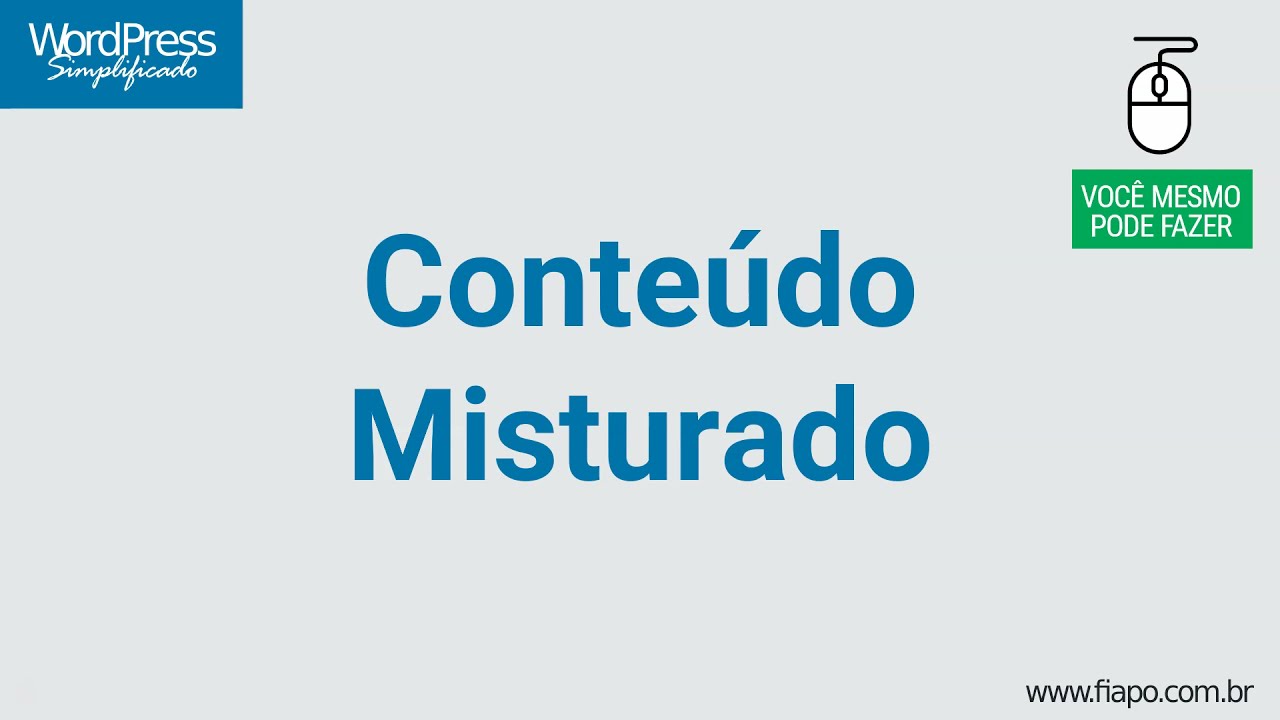 Problemas comuns no WordPress - Conteúdo misturado / mixed content