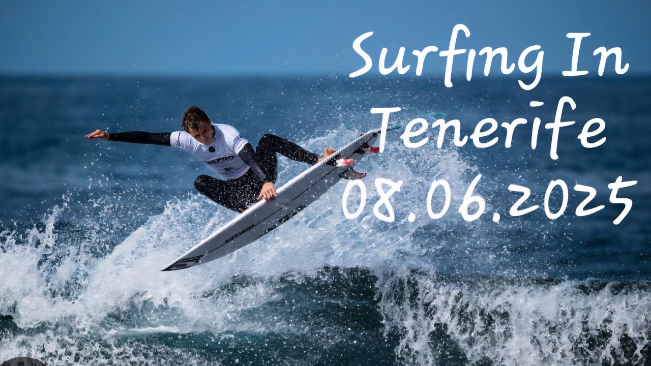 Surfing In Tenerife 8th June 2025