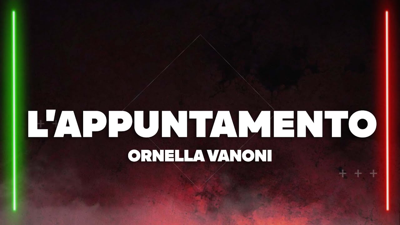 Ornella Vanoni - L'Appuntamento (Testo/Lyrics)