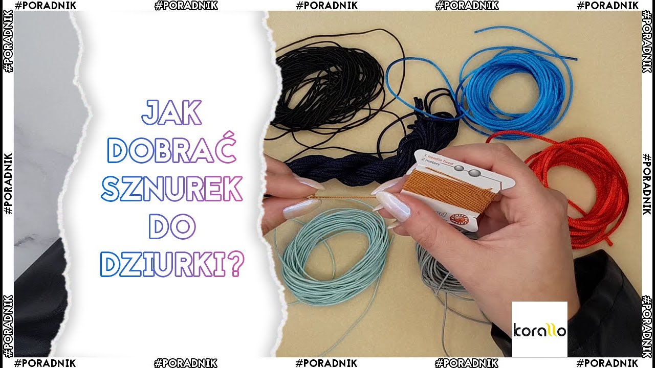 Jak dobrać średnicę linki/sznurka/nici do dziurki w koralikach? - Biżuteryjne ABC #4