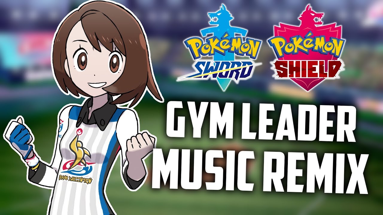 Pokémon MUSIC REMIX | ~Proving Grounds~ Sword & Shield Gym Leader