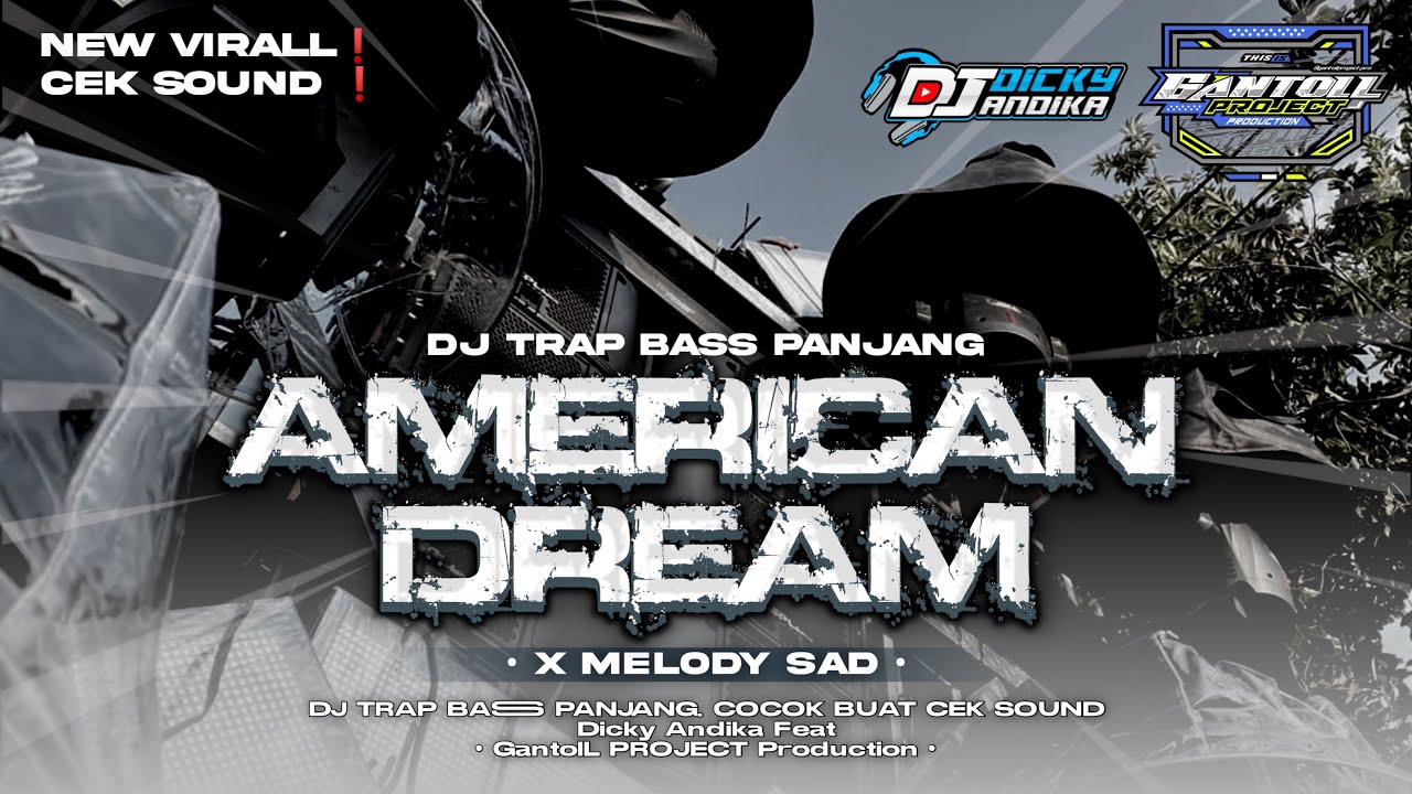 DJ TRAP AMERICA DREAM X MELODY SAD‼️BASS PANJANG BUAT CEK SOUND ‼️